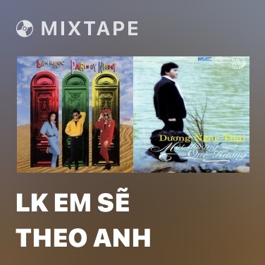 Mixtape LK Em Sẽ Theo Anh - Various Artists