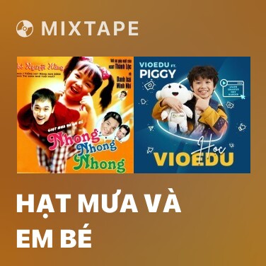 Mixtape Hạt Mưa Và Em Bé - Various Artists