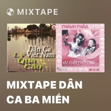 Mixtape Dân Ca Ba Miền - Various Artists