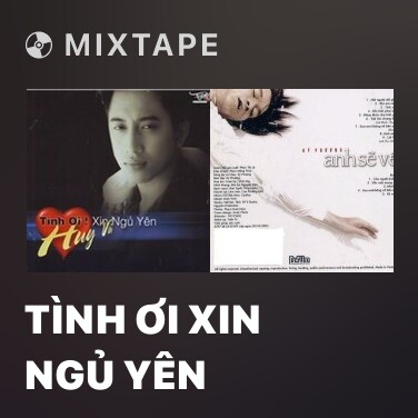 Mixtape Tình Ơi Xin Ngủ Yên - Various Artists