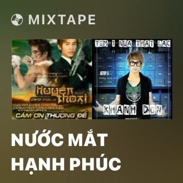 Mixtape Nước Mắt Hạnh Phúc - Various Artists