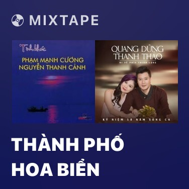 Mixtape Thành Phố Hoa Biển - Various Artists