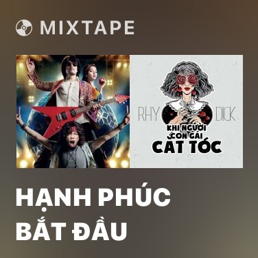Mixtape Hạnh Phúc Bắt Đầu - Various Artists