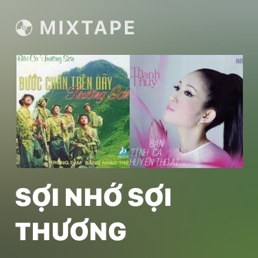 Mixtape Sợi Nhớ Sợi Thương - Various Artists