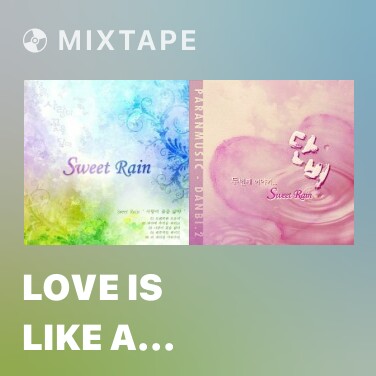 Mixtape Love Is Like A Flower - Various Artists