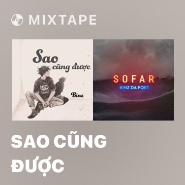 Mixtape Sao Cũng Được - Various Artists