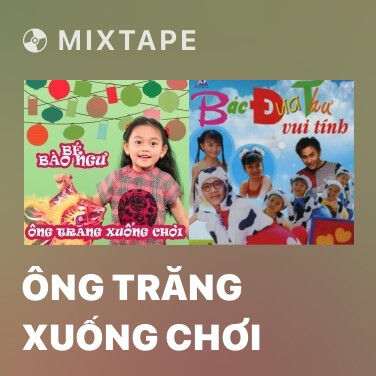 Mixtape Ông Trăng Xuống Chơi - Various Artists