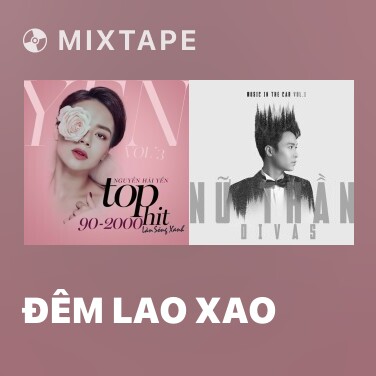 Mixtape Đêm Lao Xao - Various Artists