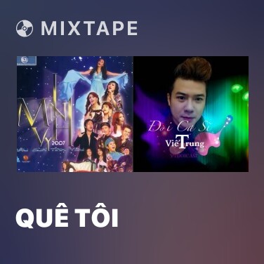 Mixtape Quê Tôi - Various Artists