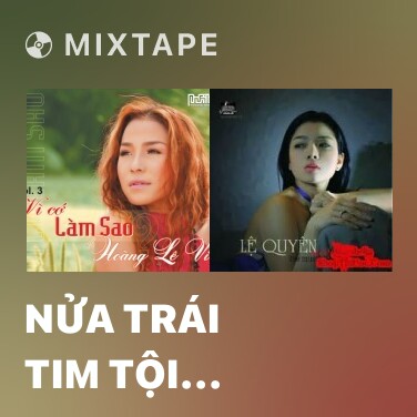 Mixtape Nửa Trái Tim Tội Nghiệp - Various Artists