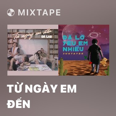 Mixtape Từ Ngày Em Đến - Various Artists