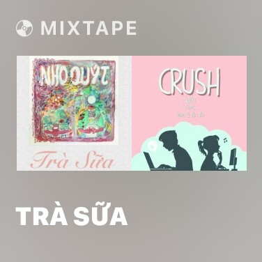 Mixtape Trà Sữa - Various Artists