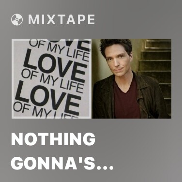 Mixtape Nothing Gonna's Change My Love For You - Various Artists