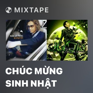 Mixtape Chúc Mừng Sinh Nhật - Various Artists