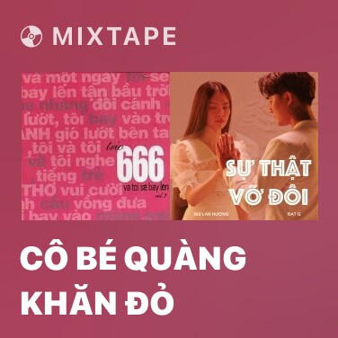 Mixtape Cô Bé Quàng Khăn Đỏ - Various Artists