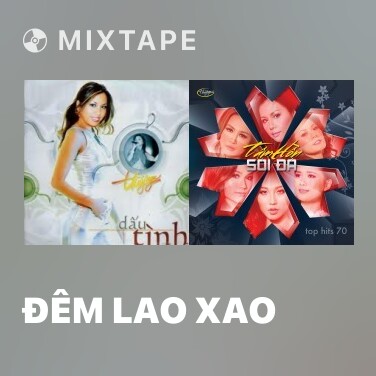 Mixtape Đêm Lao Xao