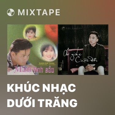 Mixtape Khúc Nhạc Dưới Trăng - Various Artists