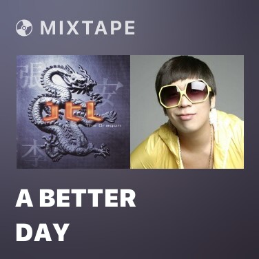 Mixtape A Better Day