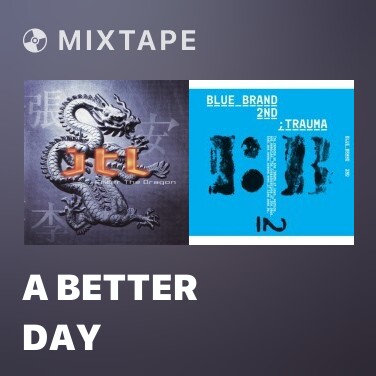 Mixtape A Better Day - Various Artists