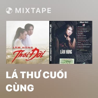 Mixtape Lá Thư Cuối Cùng - Various Artists