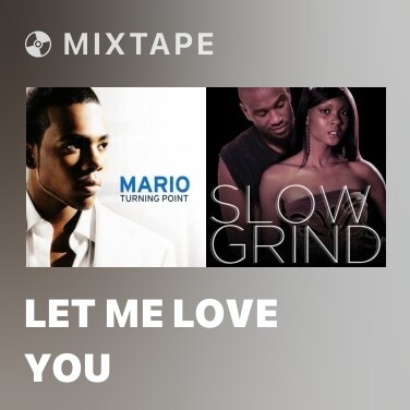 Mixtape Let Me Love You - Various Artists