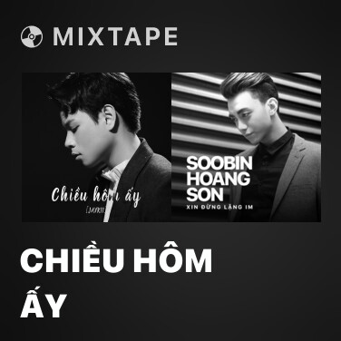 Mixtape Chiều Hôm Ấy - Various Artists