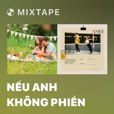 Mixtape Nếu Anh Không Phiền - Various Artists