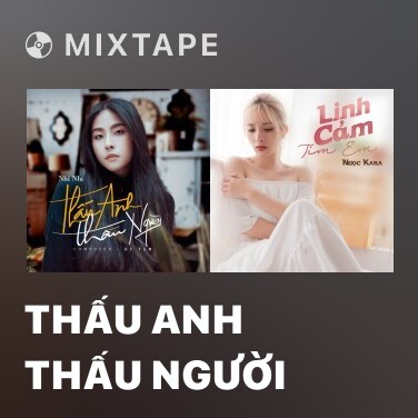 Mixtape Thấu Anh Thấu Người - Various Artists