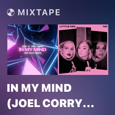 Mixtape In My Mind (Joel Corry Remix) - Various Artists
