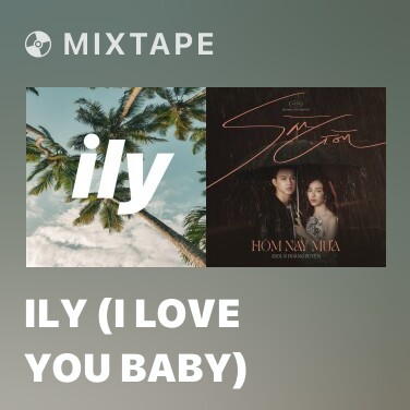 Mixtape ily (i love you baby) - Various Artists