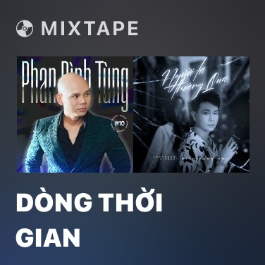 Mixtape Dòng Thời Gian - Various Artists