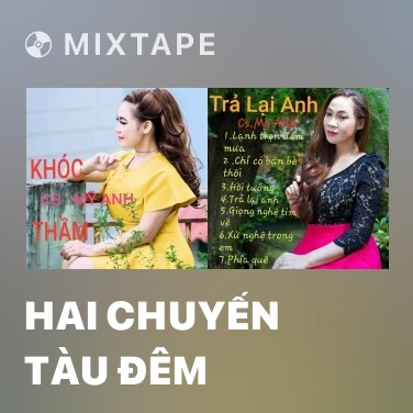 Mixtape Hai Chuyến Tàu Đêm - Various Artists