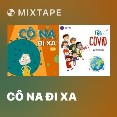 Mixtape Cô Na Đi Xa - Various Artists