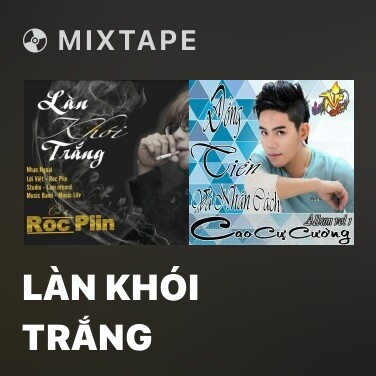 Mixtape Làn Khói Trắng - Various Artists