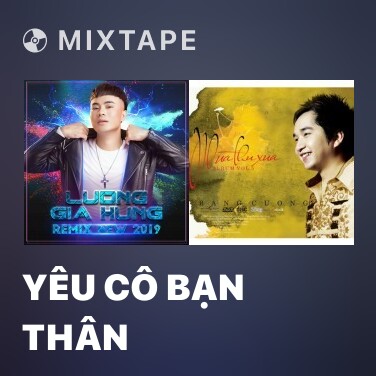 Mixtape Yêu Cô Bạn Thân - Various Artists