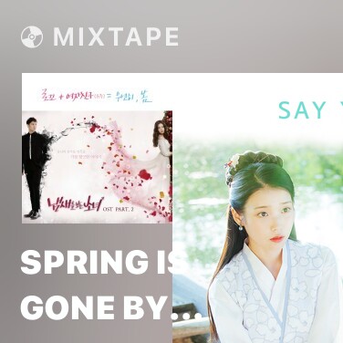 Mixtape Spring Is Gone By Chance - Various Artists