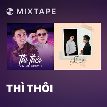 Mixtape Thì Thôi - Various Artists