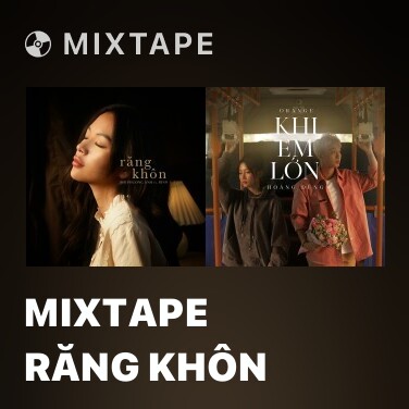 Mixtape Răng Khôn - Various Artists