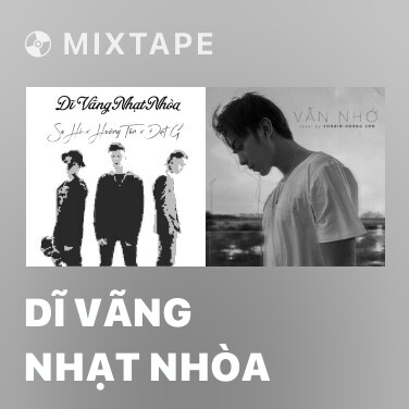 Mixtape Dĩ Vãng Nhạt Nhòa - Various Artists