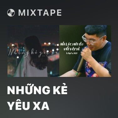 Mixtape Những Kẻ Yêu Xa - Various Artists