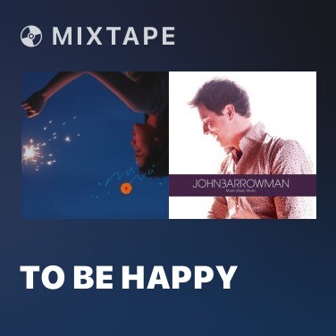 Mixtape To Be Happy - Various Artists