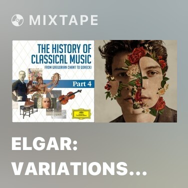 Mixtape Elgar: Variations On An Original Theme, Op.36 