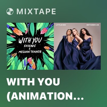 Mixtape With You (Animation Video)