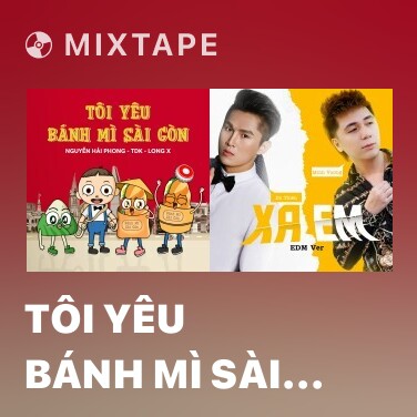 Mixtape Tôi Yêu Bánh Mì Sài Gòn - Various Artists
