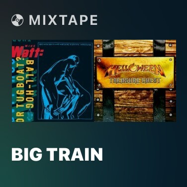 Mixtape Big Train - Various Artists