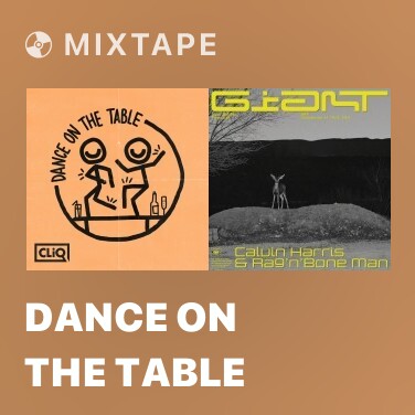 Mixtape Dance on the Table