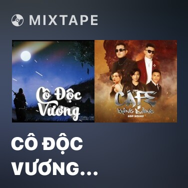 Mixtape Cô Độc Vương (Remix)