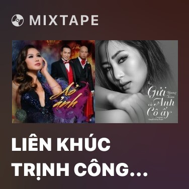 Mixtape Liên Khúc Trịnh Công Sơn - Various Artists