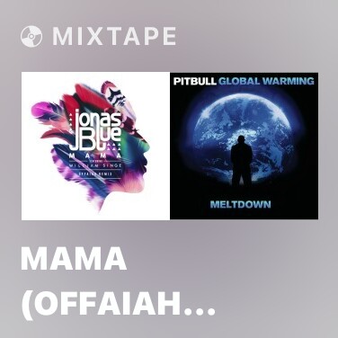 Mixtape Mama (OFFAIAH Remix)