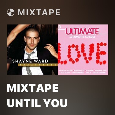 Mixtape Until You - Various Artists